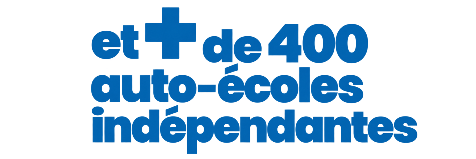 plus de 400 auto-écoles indépendantes